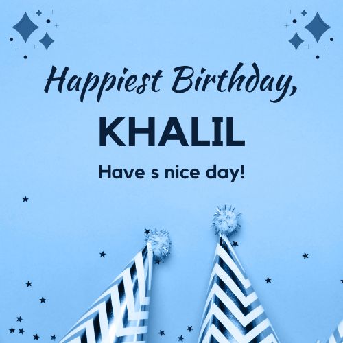 Happy Birthday Khalil Images