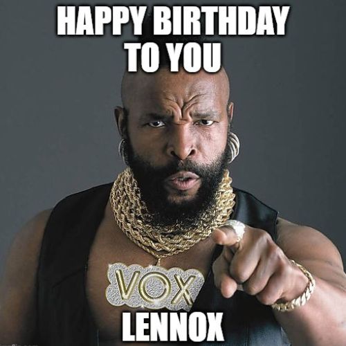 Happy Birthday Lennox Memes