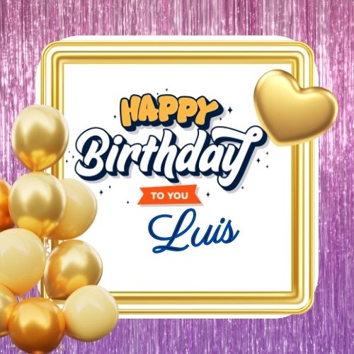Happy Birthday Luis Picture