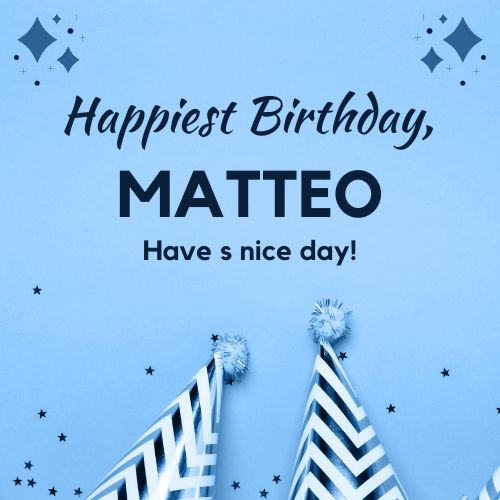 Happy Birthday Matteo Images