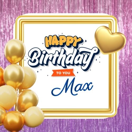 Happy Birthday Max Picture