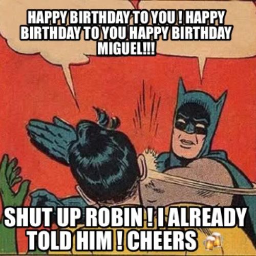 Happy Birthday Miguel Memes