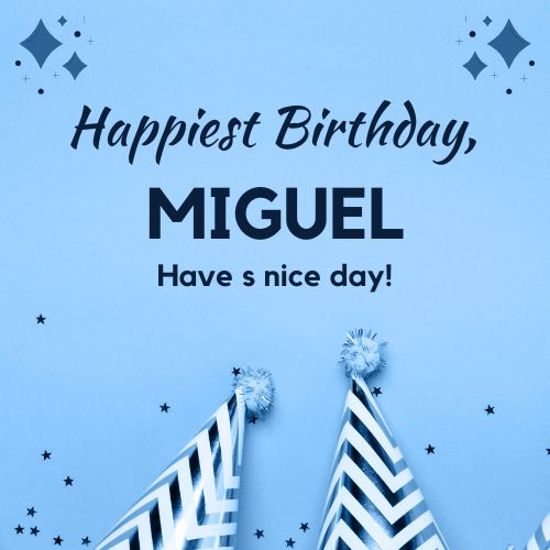 Happy Birthday Miguel Images