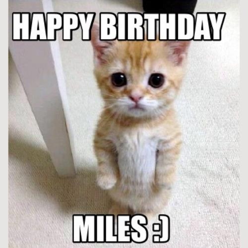 Happy Birthday Miles Memes