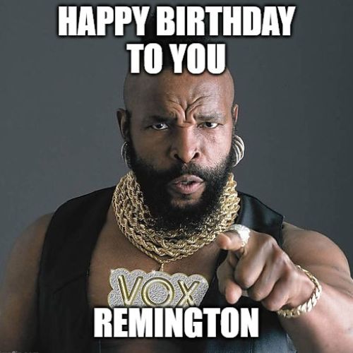 Happy Birthday Remington Memes