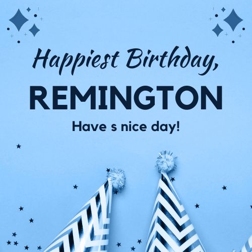 Happy Birthday Remington Images
