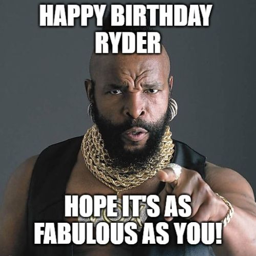 Happy Birthday Ryder Memes