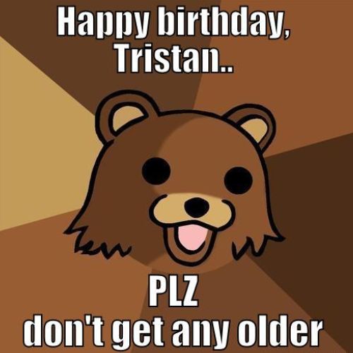 Happy Birthday Tristan Memes
