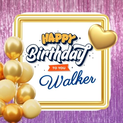 Happy Birthday Walker Picture
