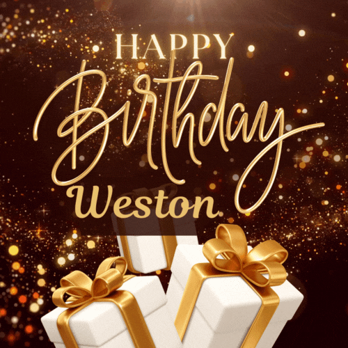 Happy Birthday Weston Gif