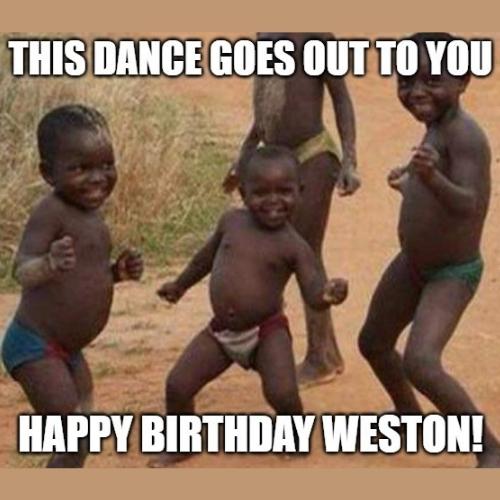 Happy Birthday Weston Memes