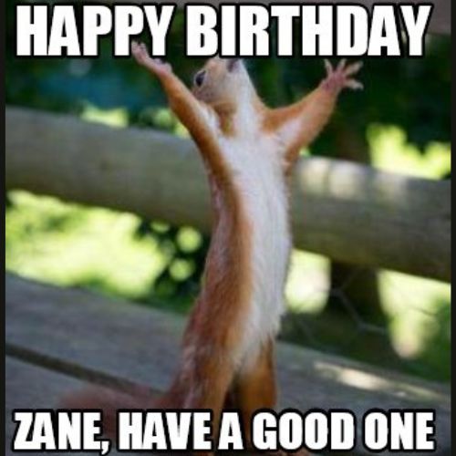 Happy Birthday Zane Memes