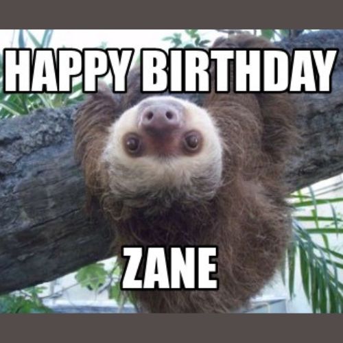 Happy Birthday Zane Memes