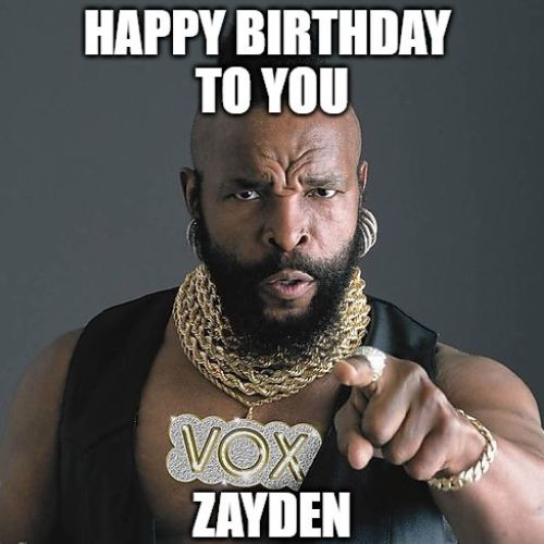 Happy Birthday Zayden Memes