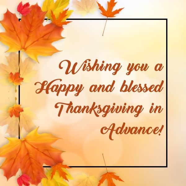 Happy Thanksgiving in Advance Wishes