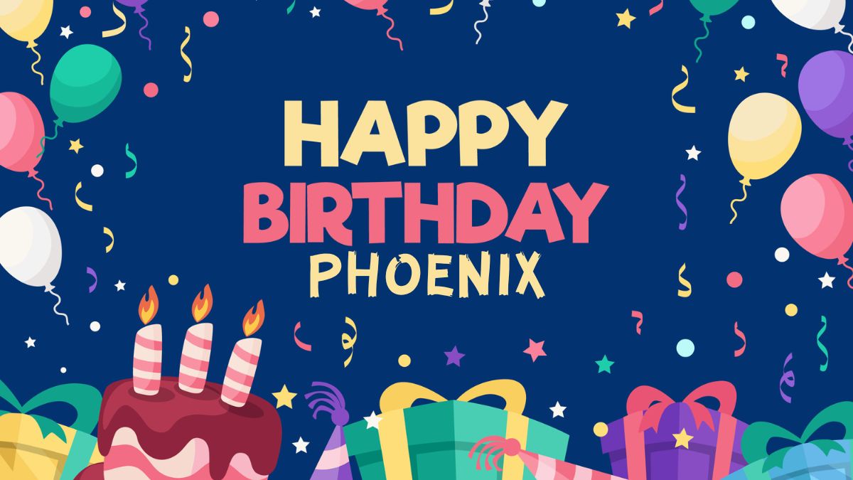Happy Birthday Phoenix Wishes, Images, Cake, Memes, Gif