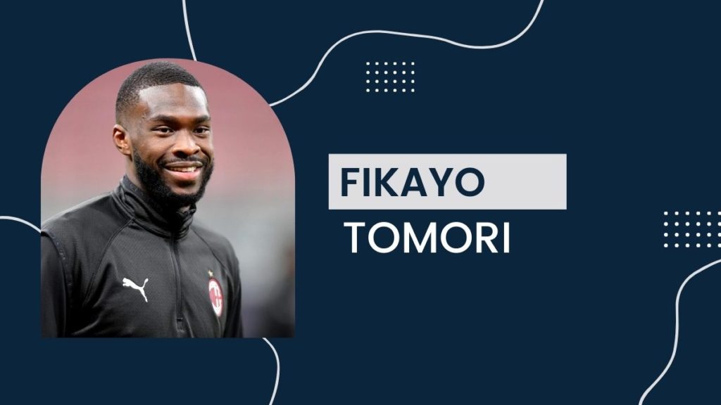 Fikayo Tomori - Net Worth, Birthday, Salary, Girlfriend, Cars, Transfer Value