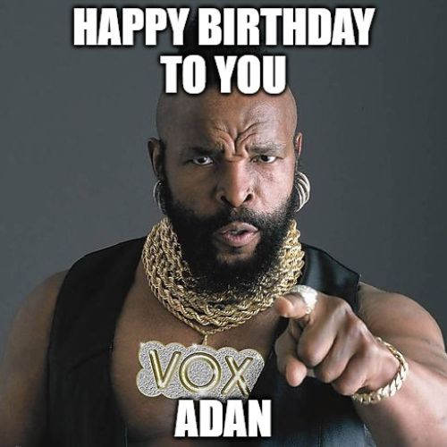 Happy Birthday Adan Memes