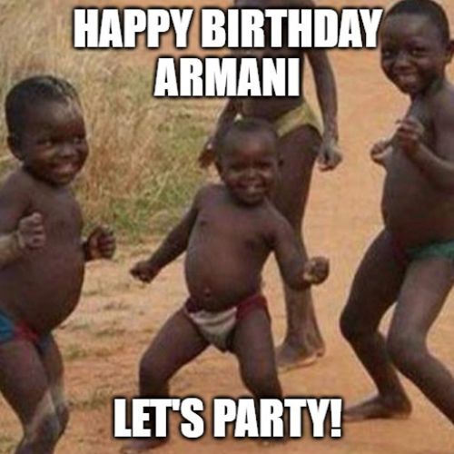 Happy Birthday Armani Memes