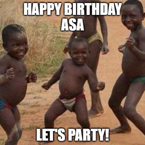 Happy Birthday Asa Memes