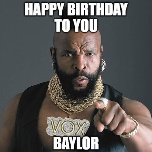 Happy Birthday Baylor Memes