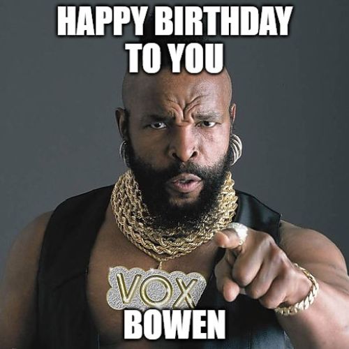 Happy Birthday Bowen Memes