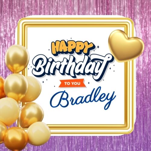 Happy Birthday Bradley Picture