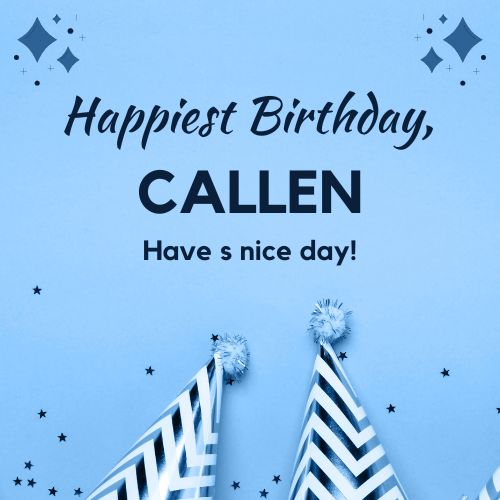 Happy Birthday Callen Images