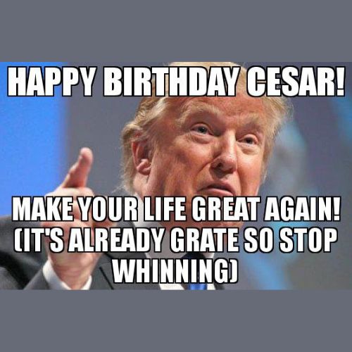 Happy Birthday Cesar Memes