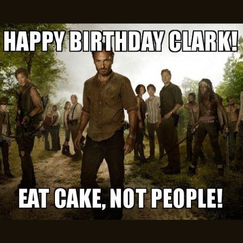 Happy Birthday Clark Memes