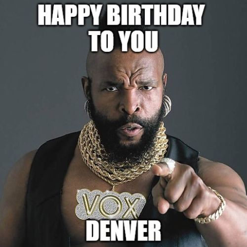 Happy Birthday Denver Memes