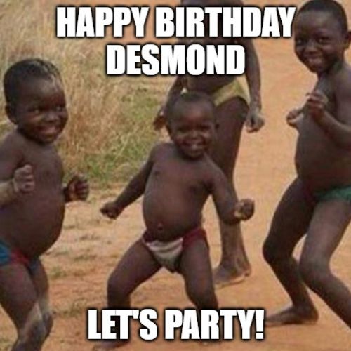 Happy Birthday Desmond Memes