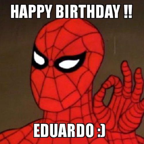 Happy Birthday Eduardo Memes