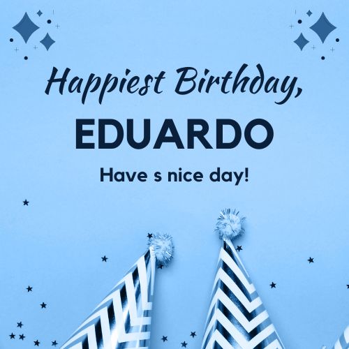 Happy Birthday Eduardo Images