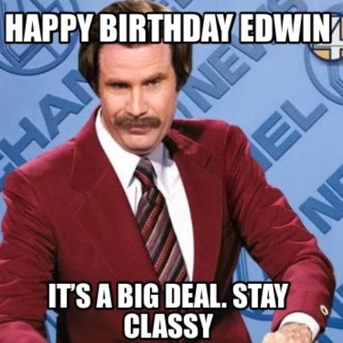 Happy Birthday Edwin Memes
