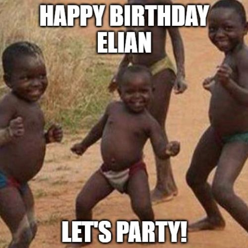Happy Birthday Elian Memes