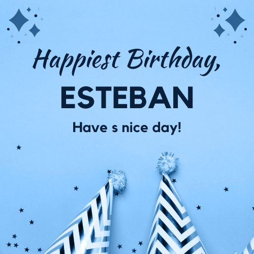 Happy Birthday Esteban Images