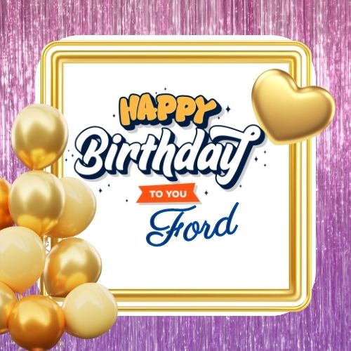 Happy Birthday Ford Picture