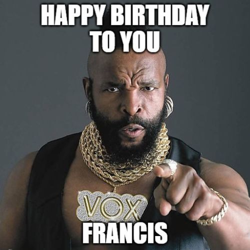 Happy Birthday Francis Memes