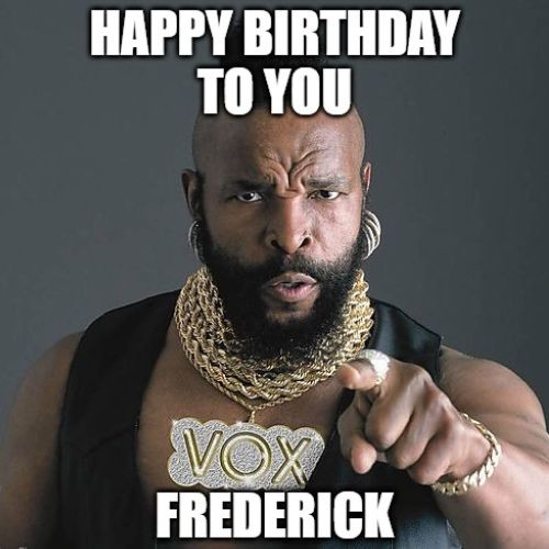 Happy Birthday Frederick Memes
