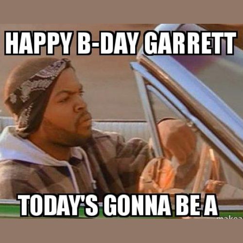 Happy Birthday Garrett Memes