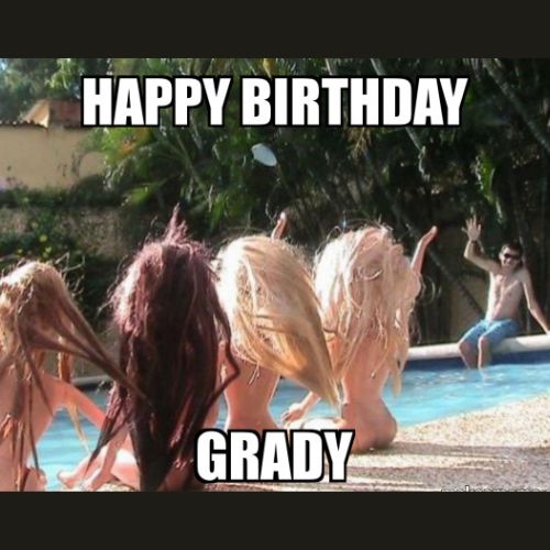 Happy Birthday Grady Memes