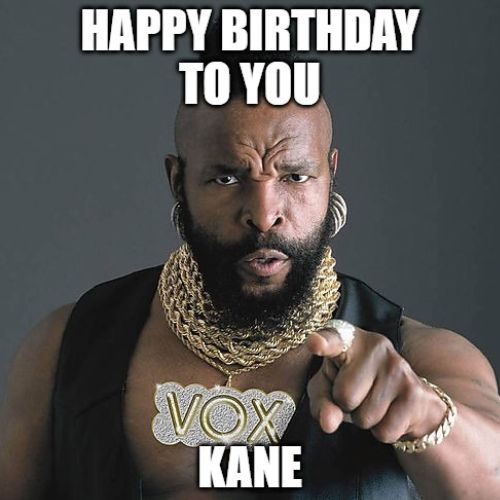 Happy Birthday Kane Memes