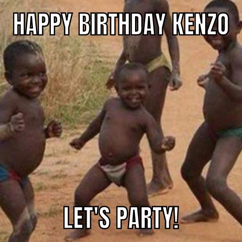 Happy Birthday Kenzo Memes