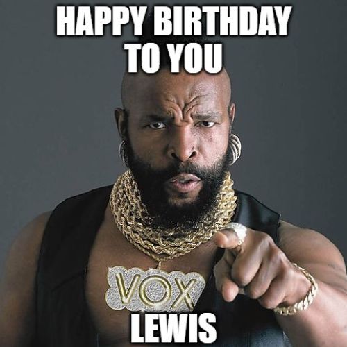 Happy Birthday Lewis Memes