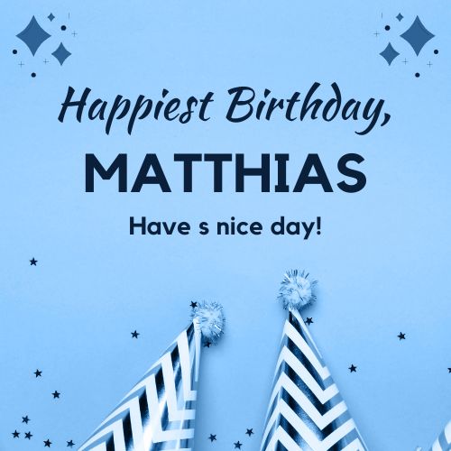 Happy Birthday Matthias Images