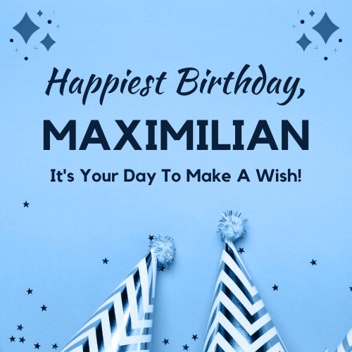 Happy Birthday Maximilian Images