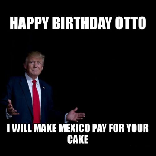 Happy Birthday Otto Memes