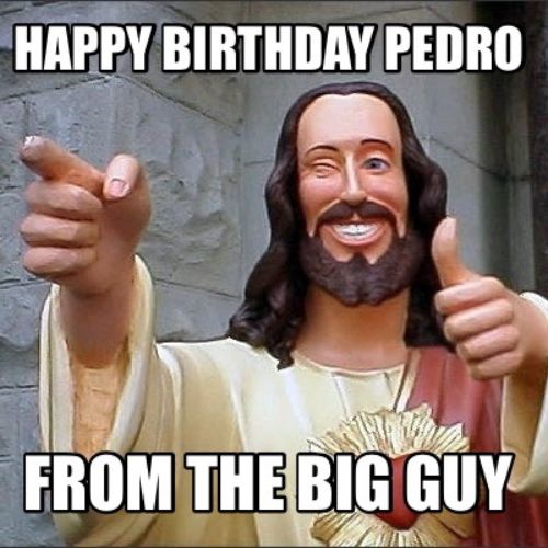 Happy Birthday Pedro Memes