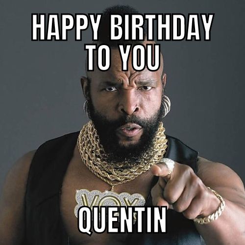 Happy Birthday Quentin Memes